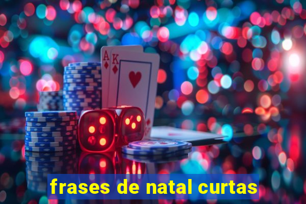 frases de natal curtas